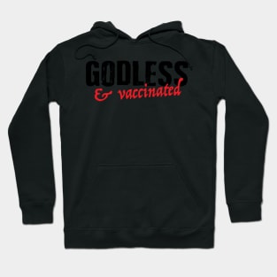 Godless & Vaccinated T-Shirt Hoodie